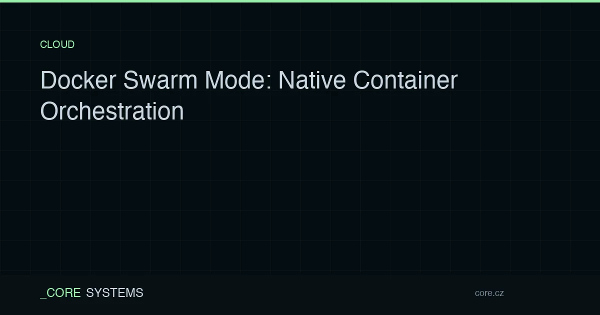 Docker Swarm Mode: Native Container Orchestration