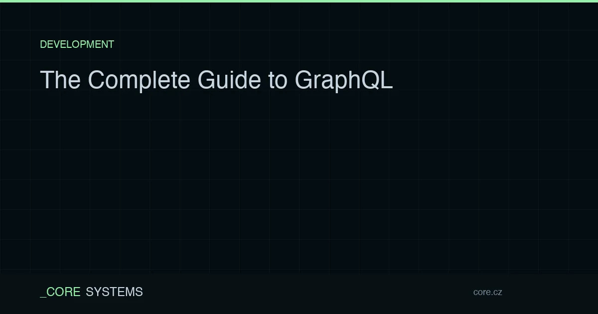 Kompletní průvodce GraphQL | CORE SYSTEMS