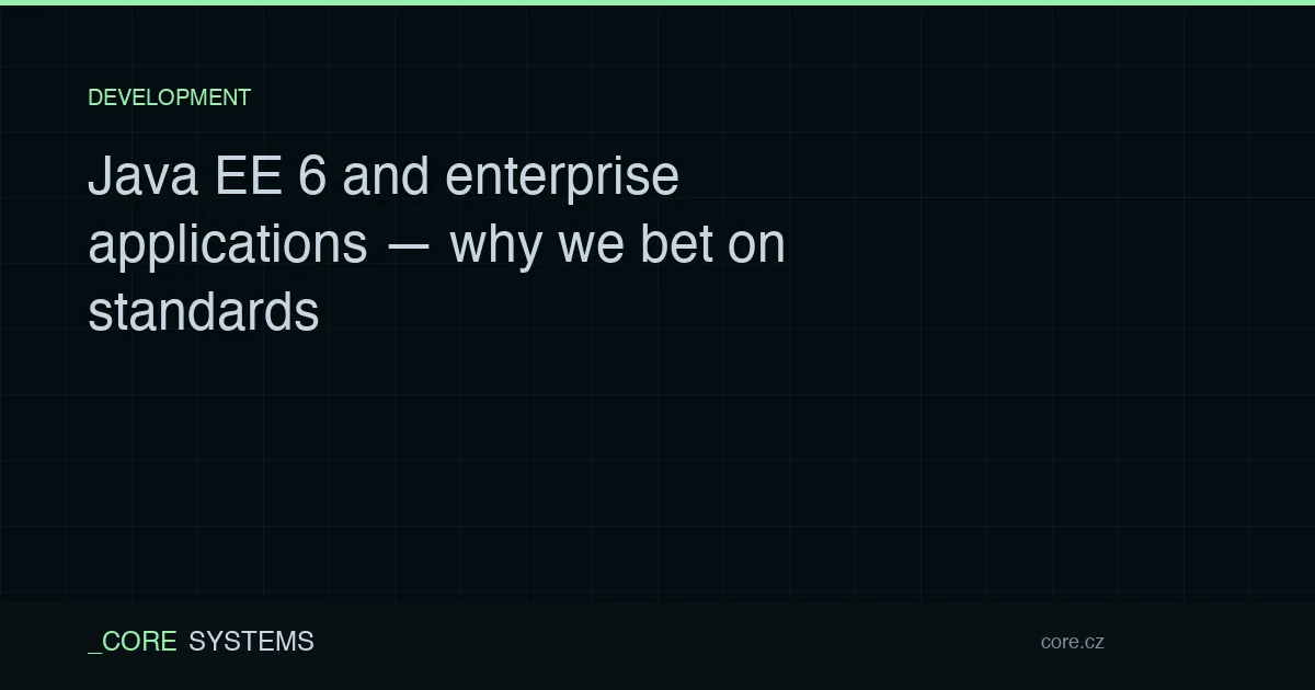 Java EE 6 and enterprise applications — why we bet on standards