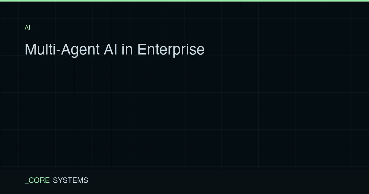 Multi-Agent AI in Enterprise — Chatbots to Autonomous Teams