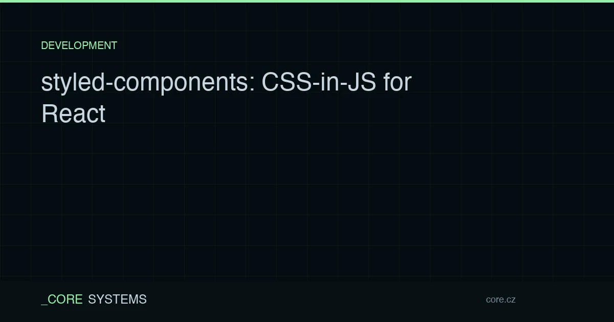 styled-components: CSS-in-JS for React