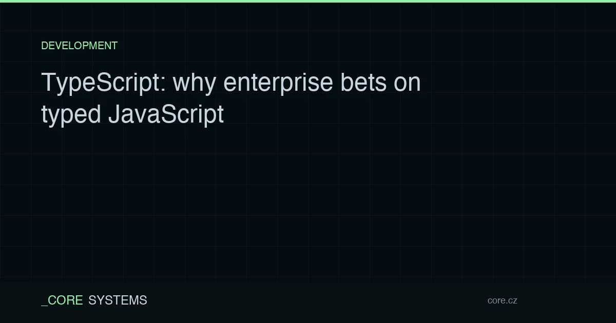 TypeScript: why enterprise bets on typed JavaScript